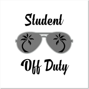 Off Duty Student Funny Summer Vacation Posters and Art